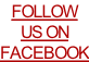 FOLLOW US ON FACEBOOK